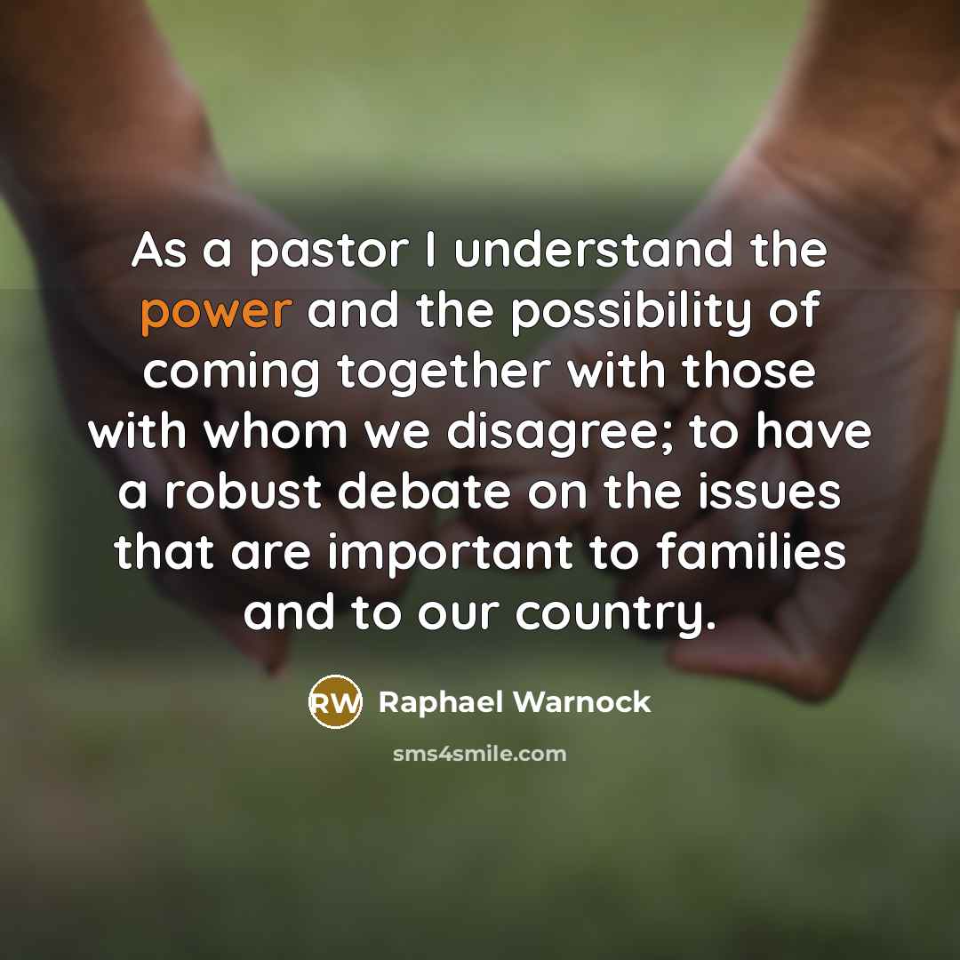 “As a pastor I understand the power and the possibility…” quote by Raphael Warnock
