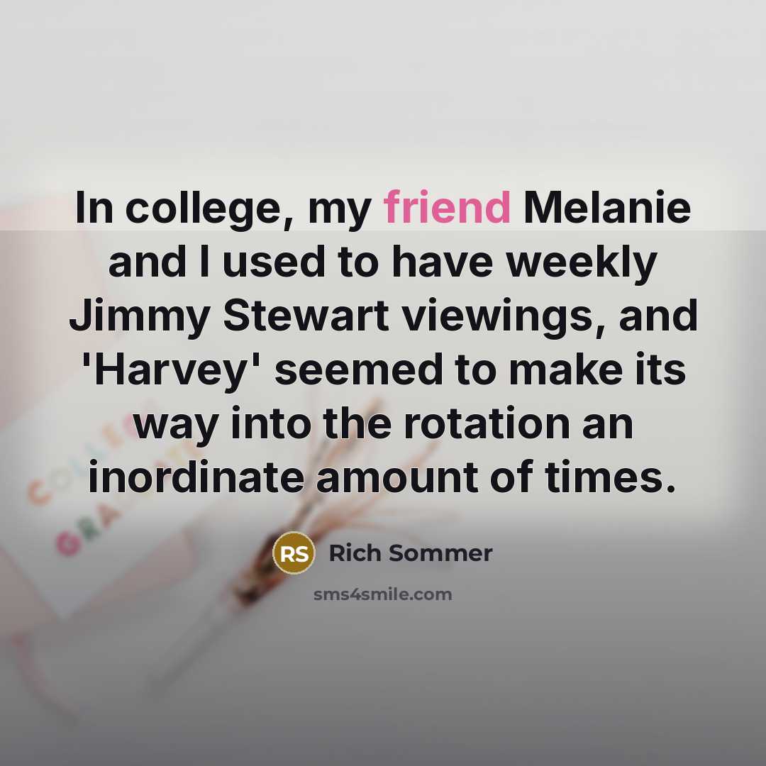 “In college, my friend Melanie and I used to have…” quote by Rich Sommer