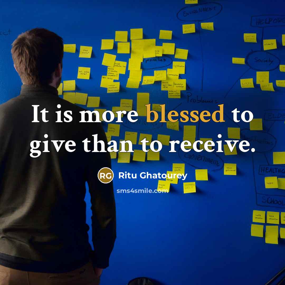 “It is more blessed to give than to receive.…” quote by Ritu Ghatourey