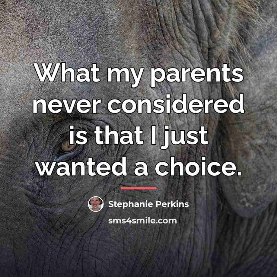 “What my parents never considered is that I just wanted…” quote by Stephanie Perkins