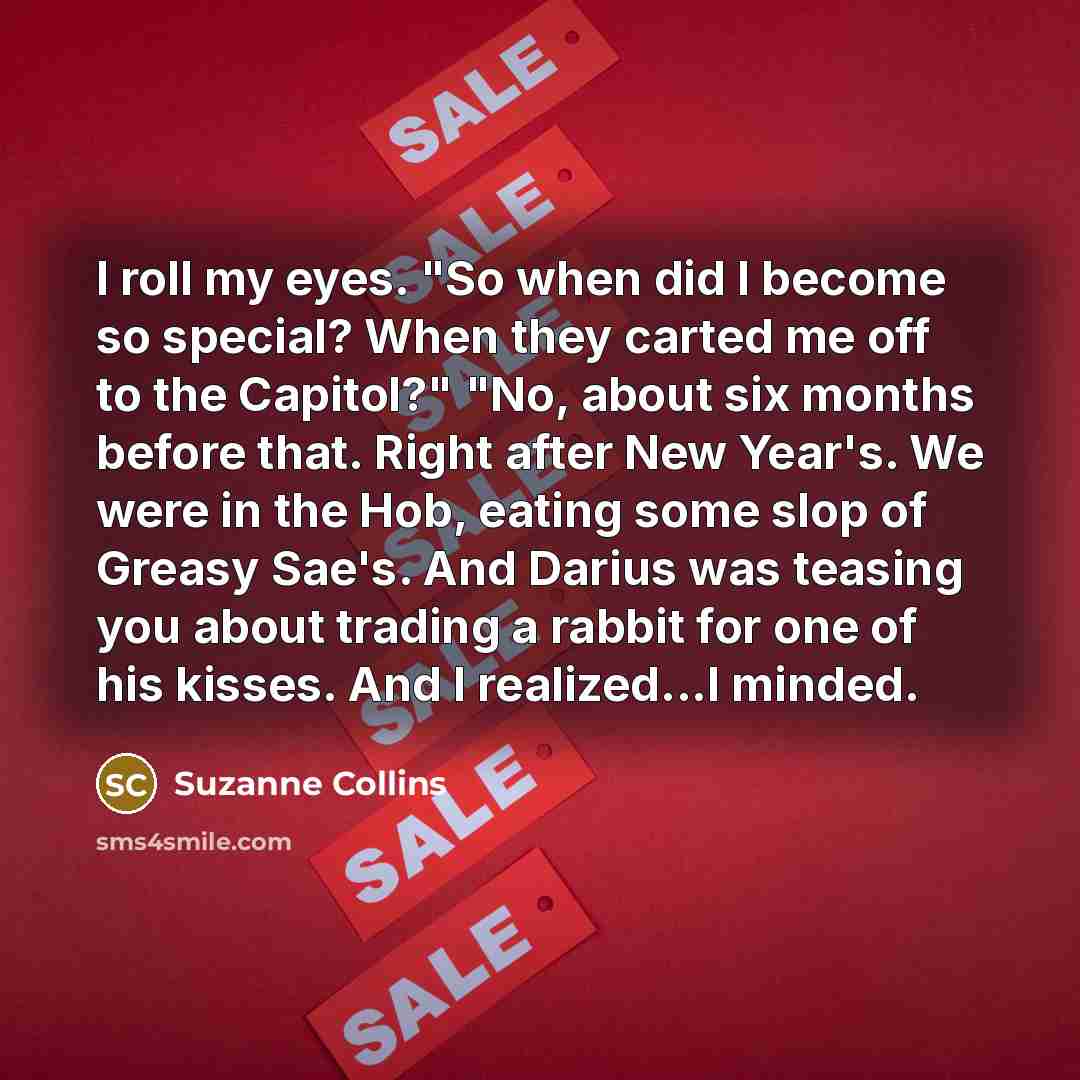 “I roll my eyes. "So when did I become so…” quote by Suzanne Collins