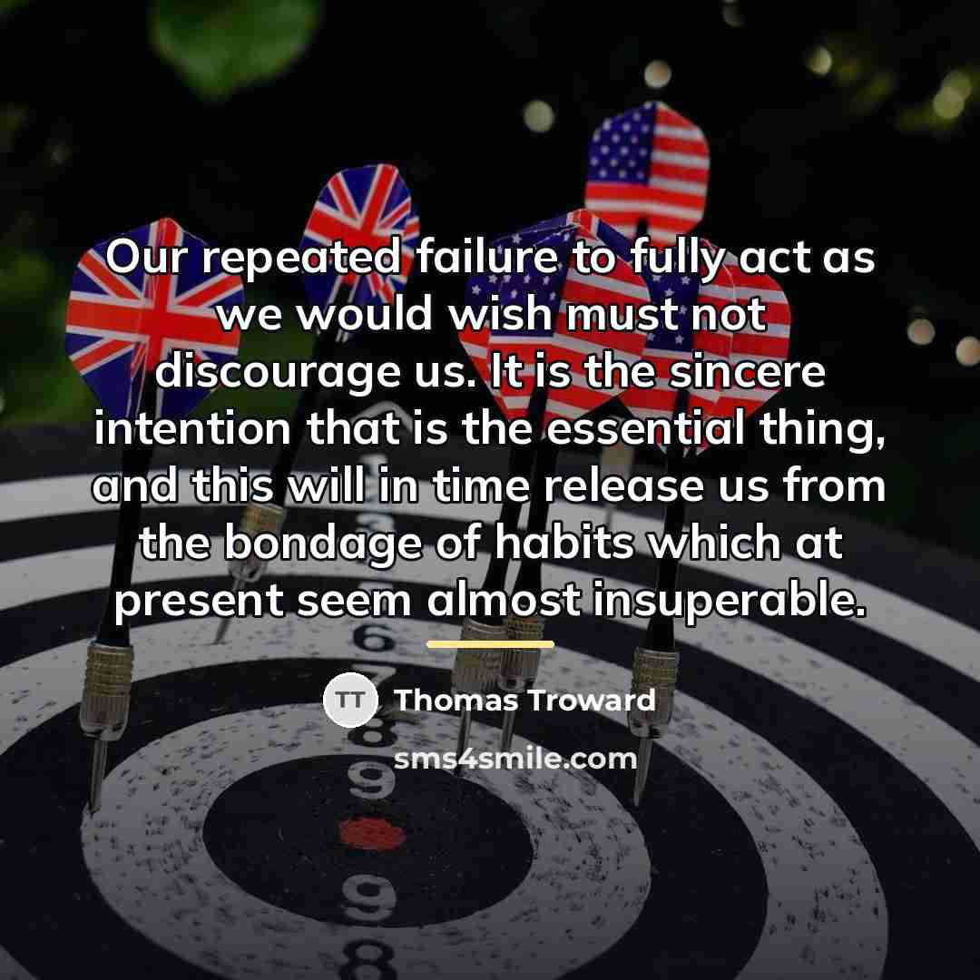 “Our repeated failure to fully act as we would wish…” quote by Thomas Troward