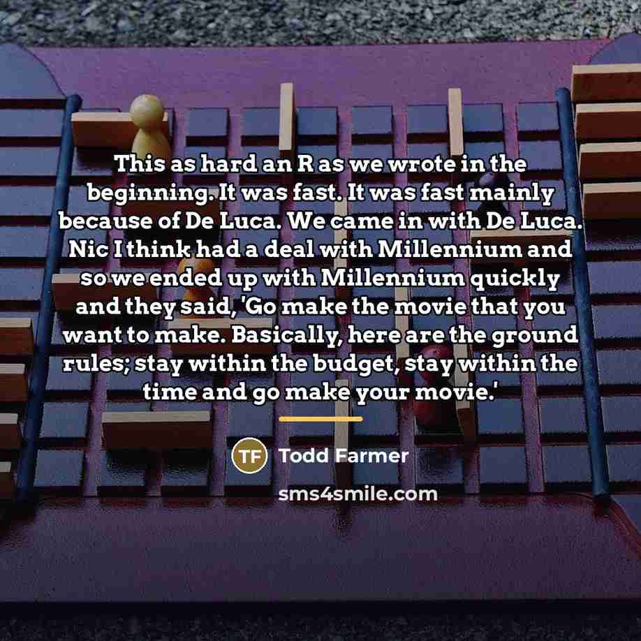 “This as hard an R as we wrote in the…” quote by Todd Farmer