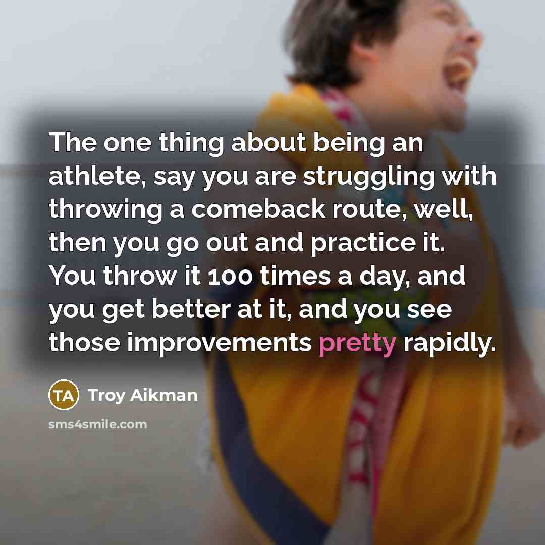 “The one thing about being an athlete, say you are…” quote by Troy Aikman