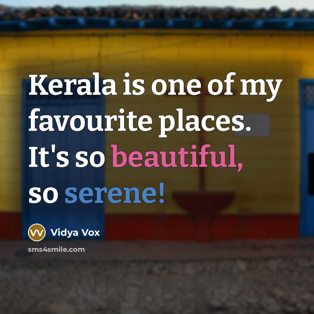 “Kerala is one of my favourite places. It's so beautiful,…” quote by Vidya Vox