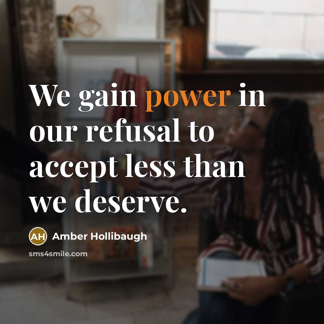 “We gain power in our refusal to accept less than…” quote by Amber Hollibaugh