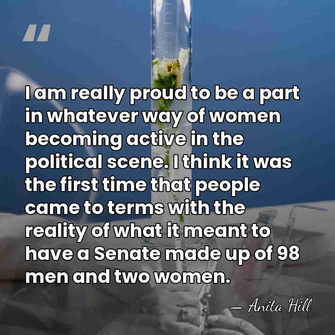 I am really proud to be a part in whatever way of&hellip; - Anita Hill