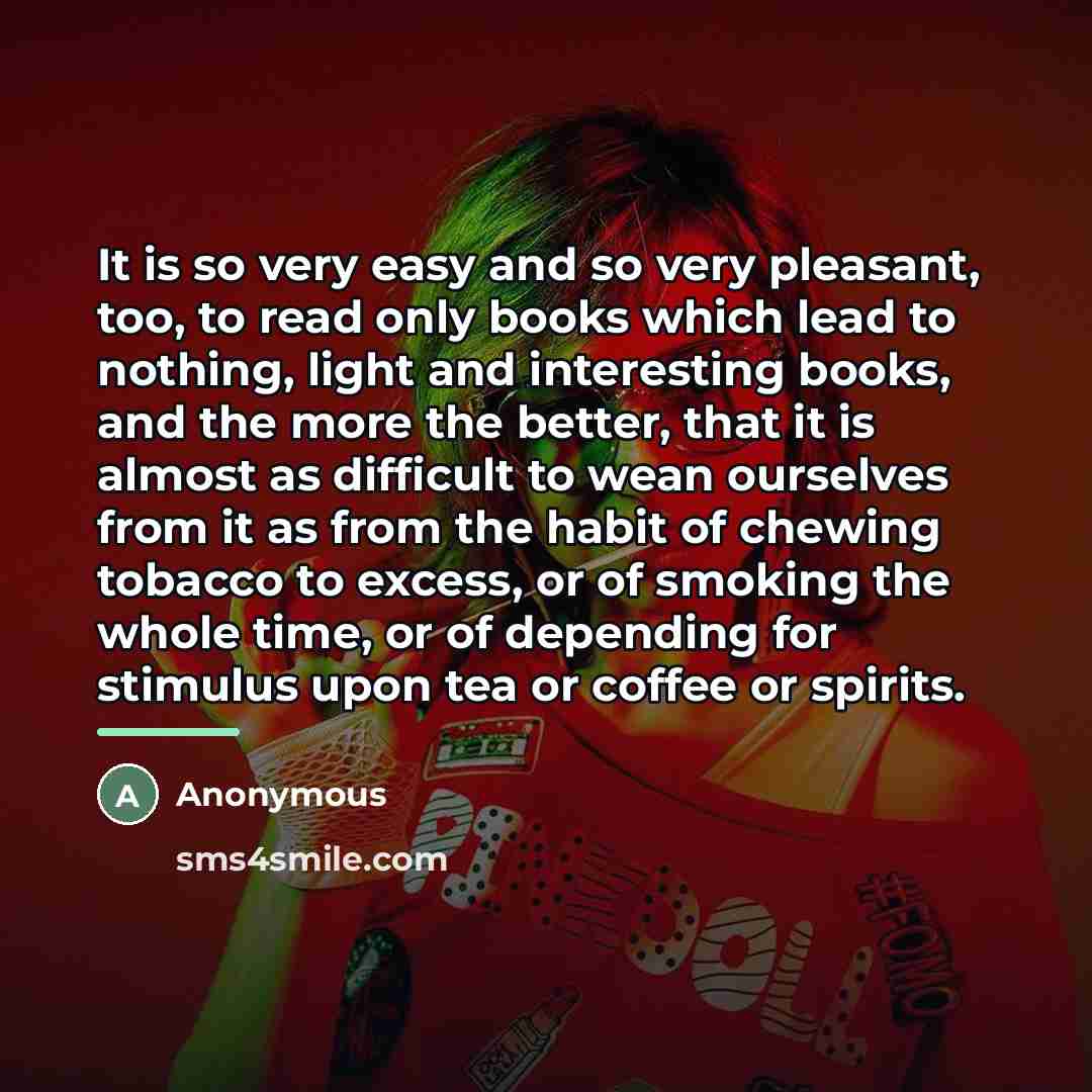 “It is so very easy and so very pleasant, too,…” quote by Anonymous