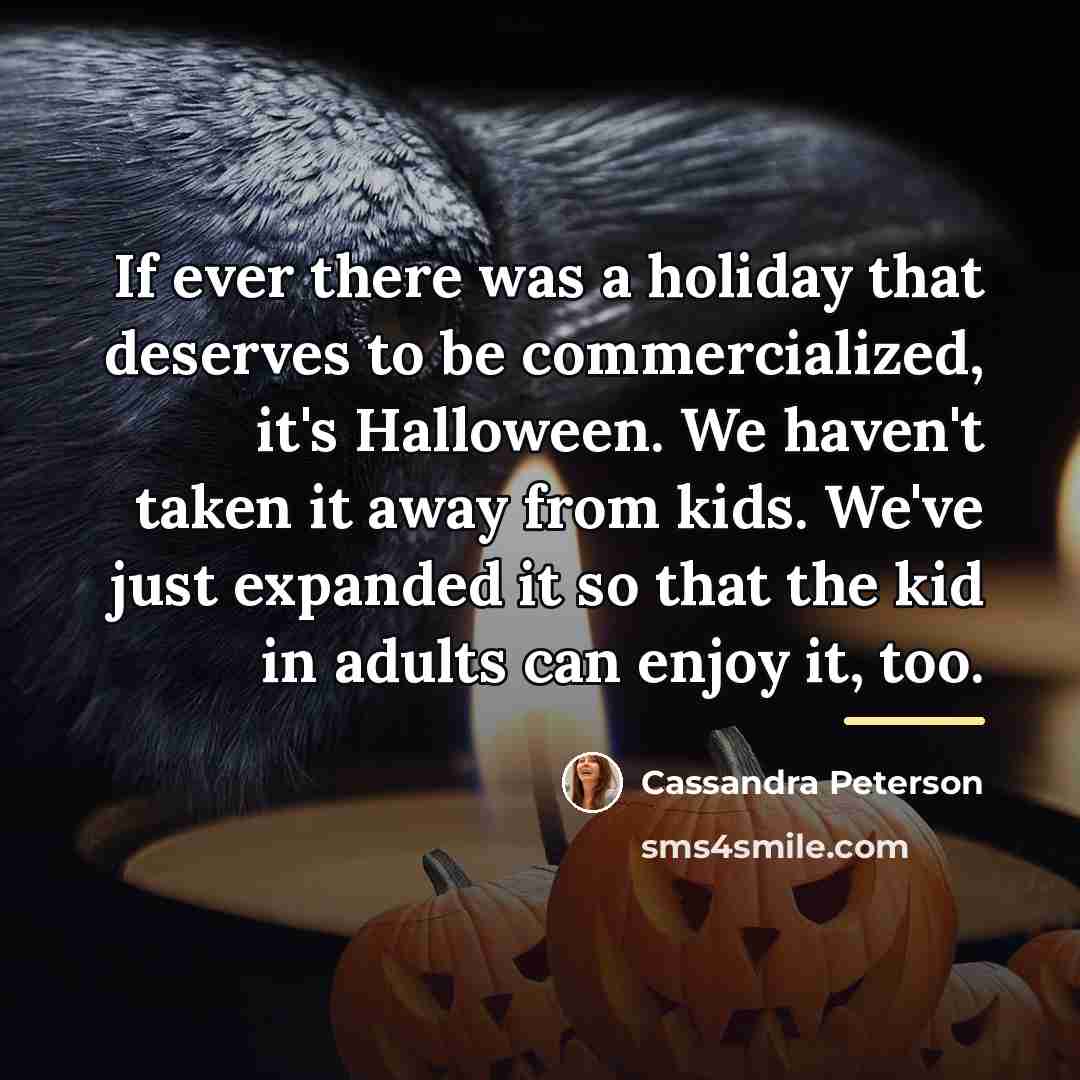 “If ever there was a holiday that deserves to be…” quote by Cassandra Peterson