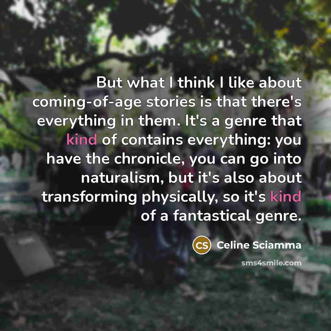 “But what I think I like about coming-of-age stories is…” quote by Celine Sciamma