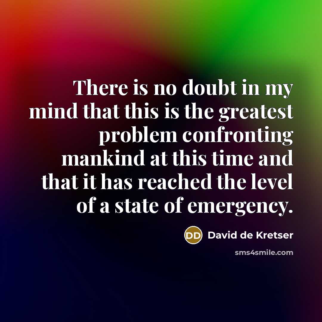 “There is no doubt in my mind that this is…” quote by David de Kretser