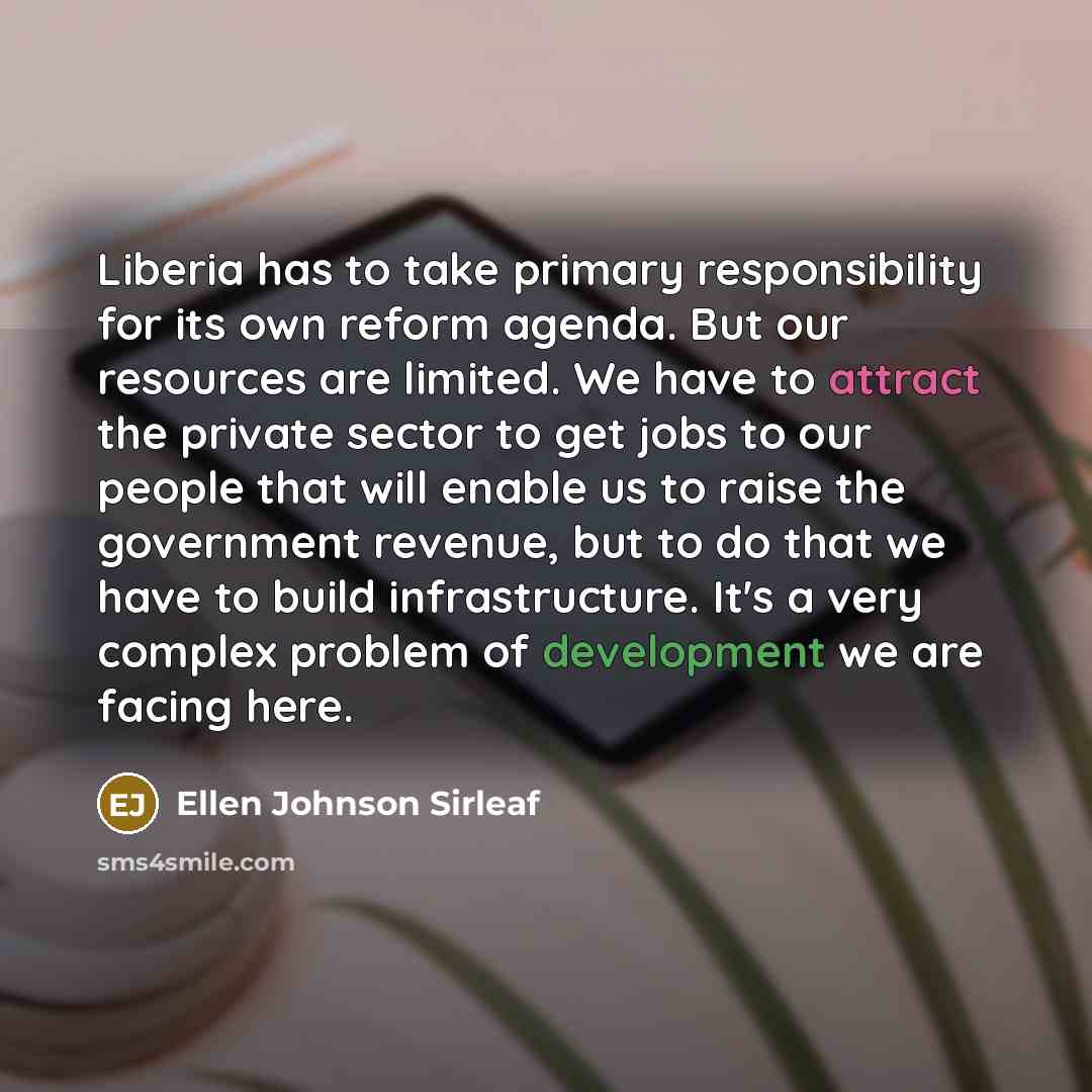 “Liberia has to take primary responsibility for its own reform…” quote by Ellen Johnson Sirleaf