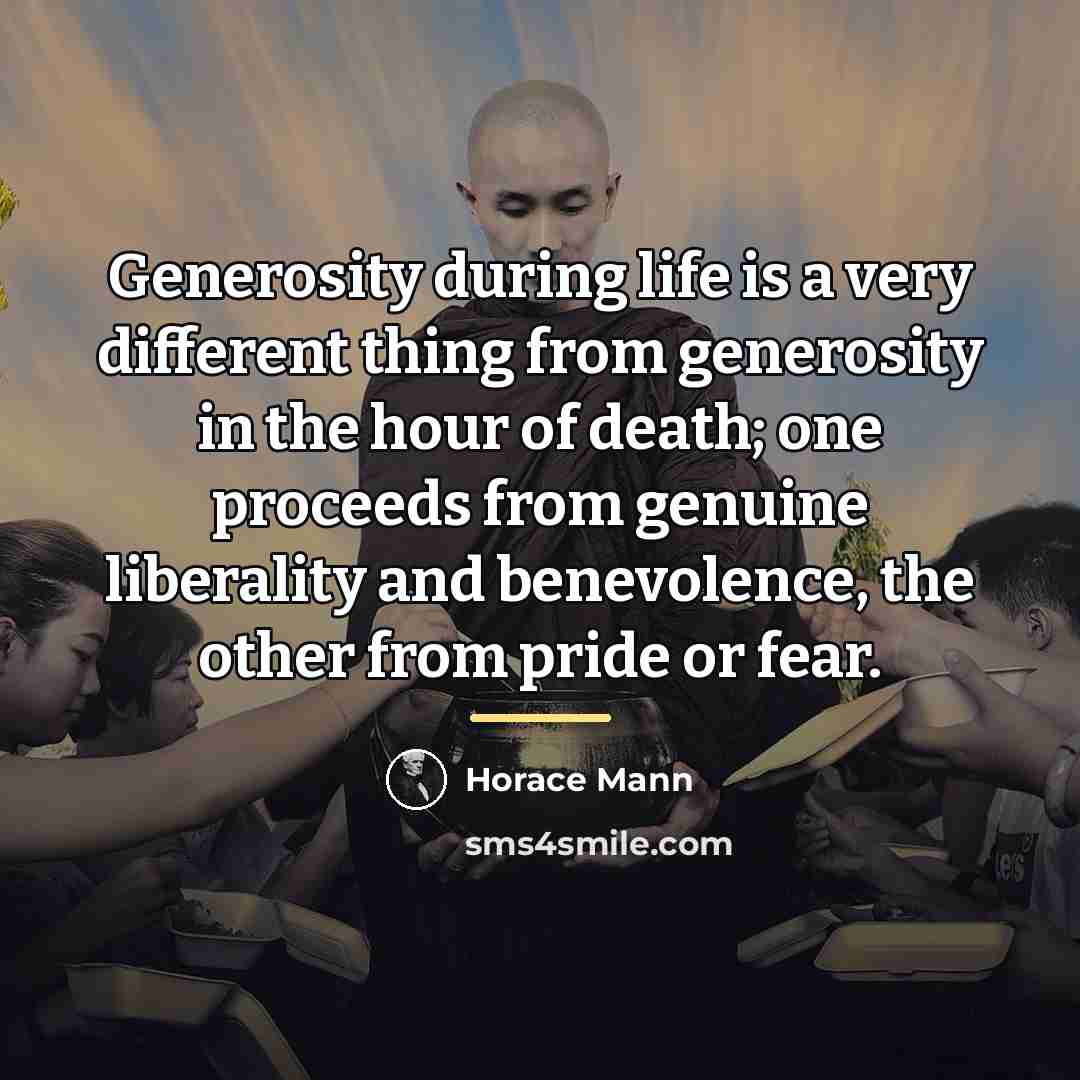 “Generosity during life is a very different thing from generosity…” quote by Horace Mann