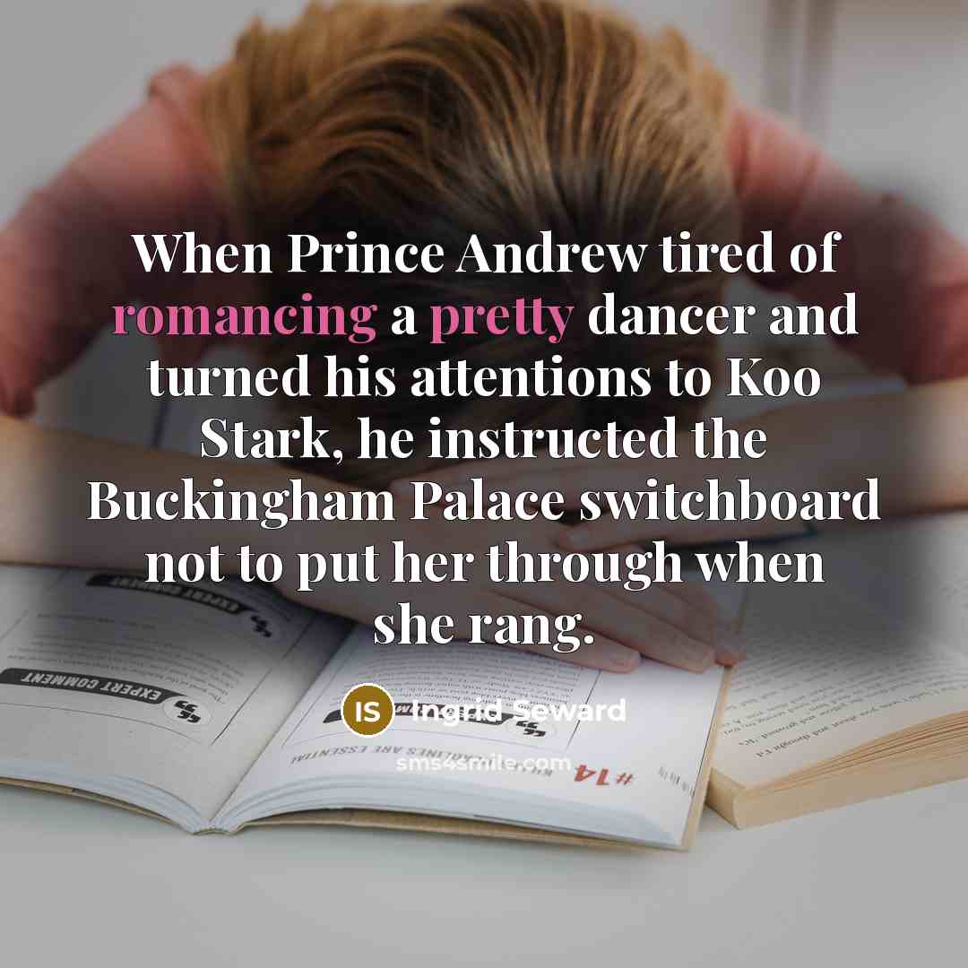 “When Prince Andrew tired of romancing a pretty dancer and…” quote by Ingrid Seward