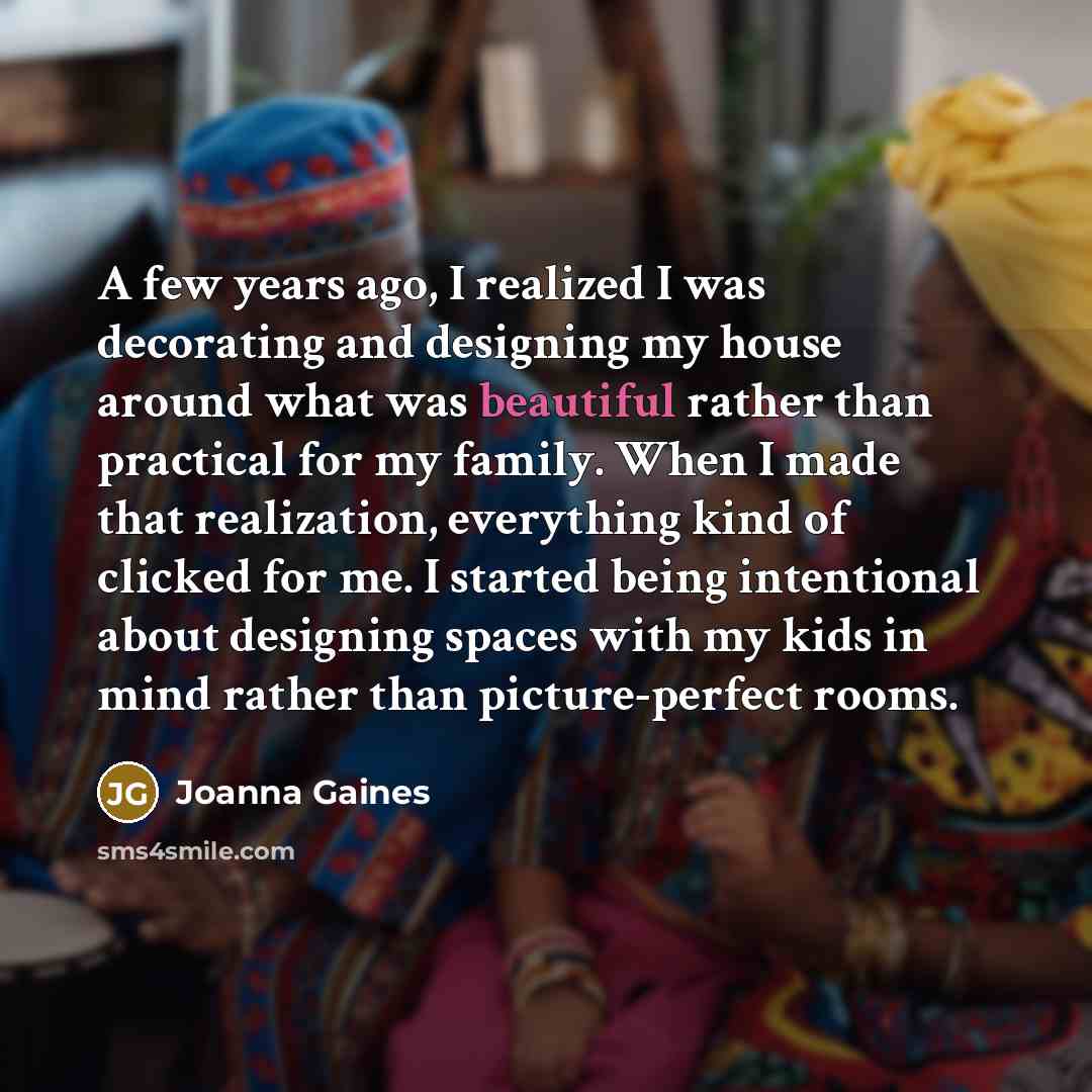 “A few years ago, I realized I was decorating and…” quote by Joanna Gaines