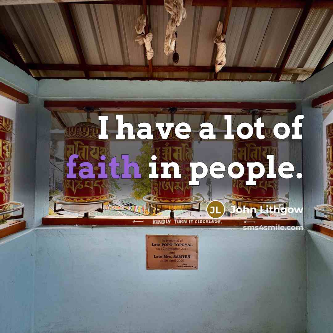 “I have a lot of faith in people.…” quote by John Lithgow