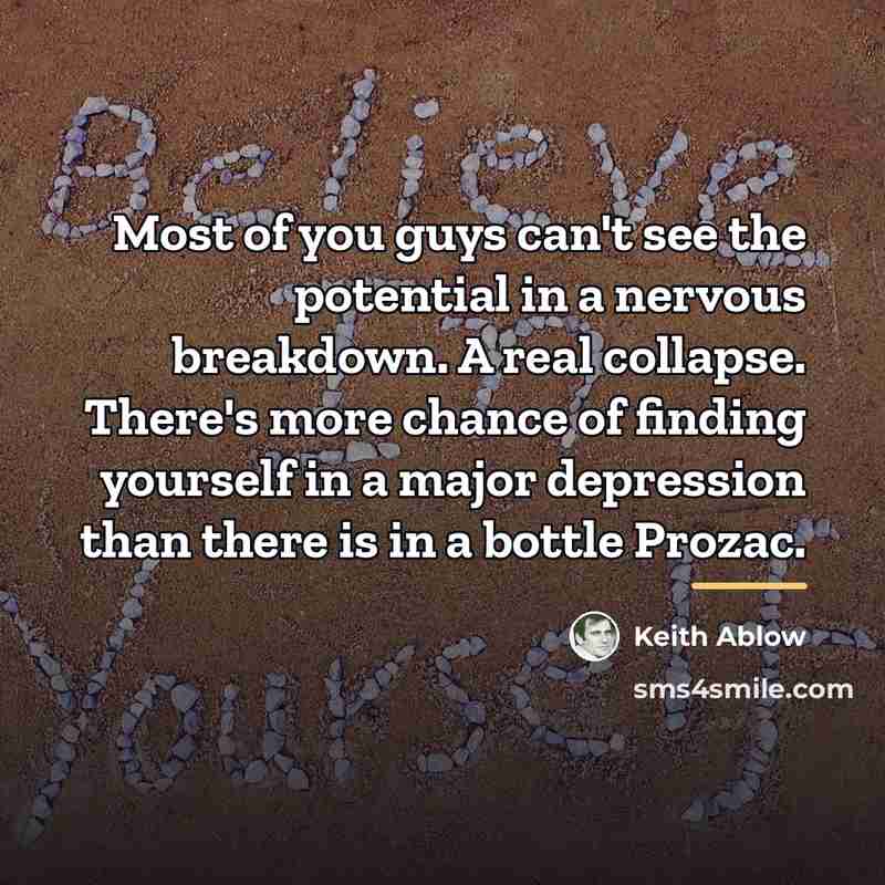 “Most of you guys can't see the potential in a…” quote by Keith Ablow