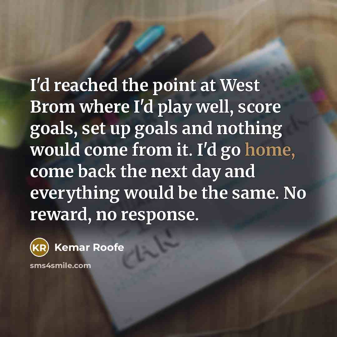 “I'd reached the point at West Brom where I'd play…” quote by Kemar Roofe