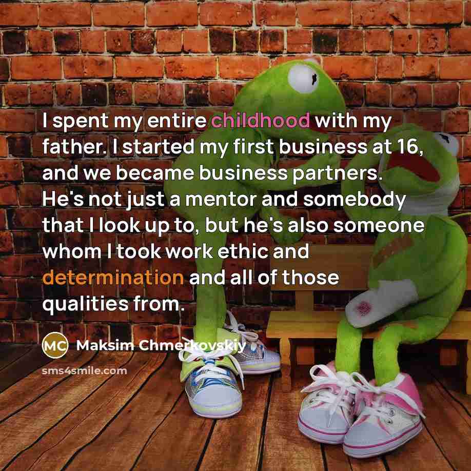 “I spent my entire childhood with my father. I started…” quote by Maksim Chmerkovskiy