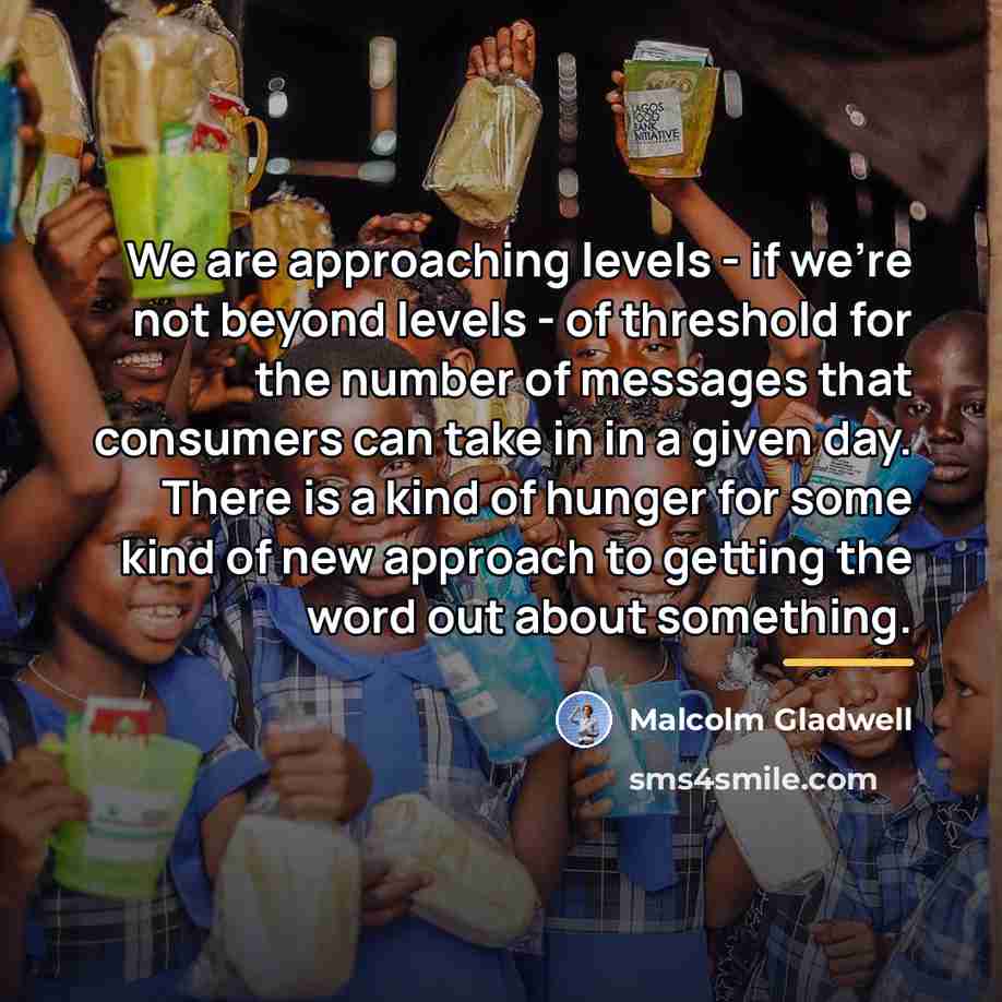 “We are approaching levels - if we're not beyond levels…” quote by Malcolm Gladwell