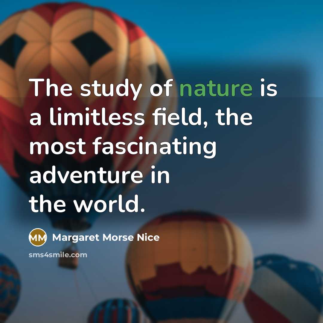 “The study of nature is a limitless field, the most…” quote by Margaret Morse Nice