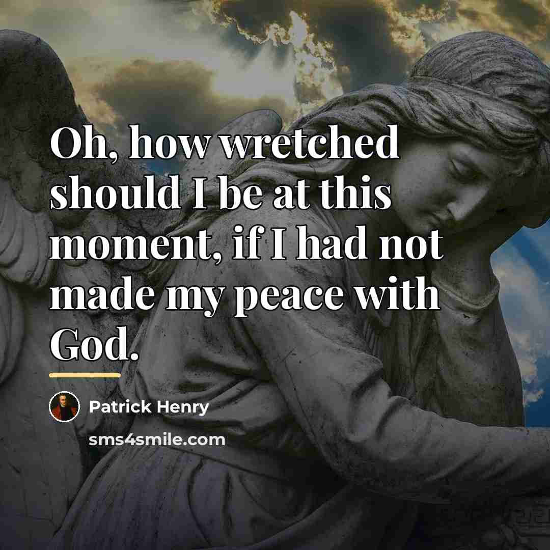 “Oh, how wretched should I be at this moment, if…” quote by Patrick Henry