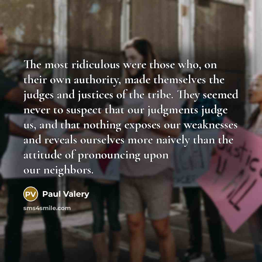 “The most ridiculous were those who, on their own authority,…” quote by Paul Valery