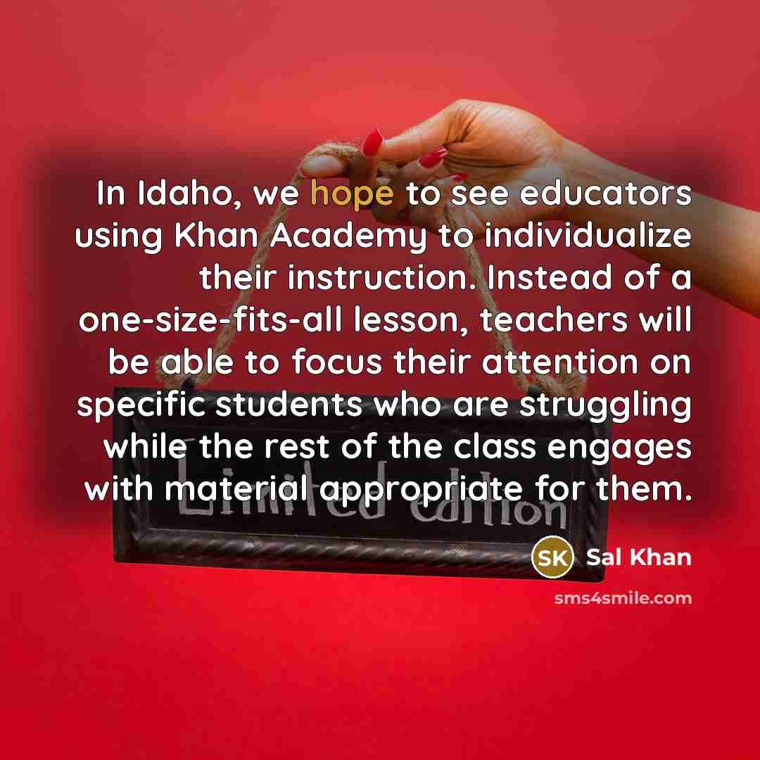 “In Idaho, we hope to see educators using Khan Academy…” quote by Sal Khan