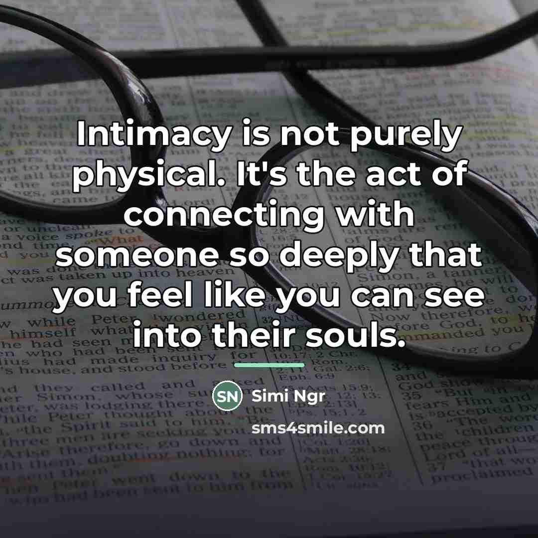 “Intimacy is not purely physical. It's the act of connecting…” quote by Simi Ngr
