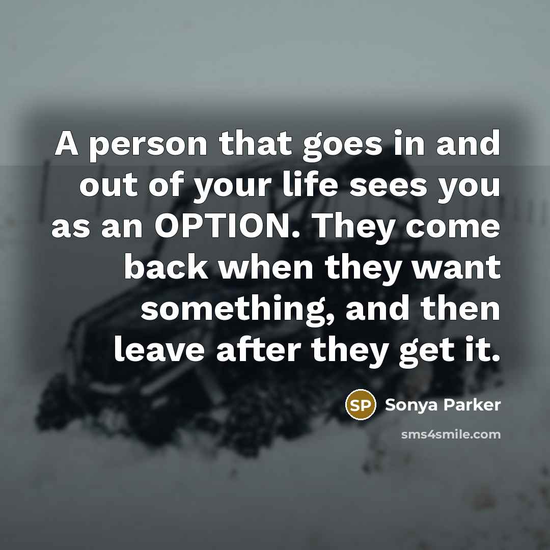 “A person that goes in and out of your life…” quote by Sonya Parker