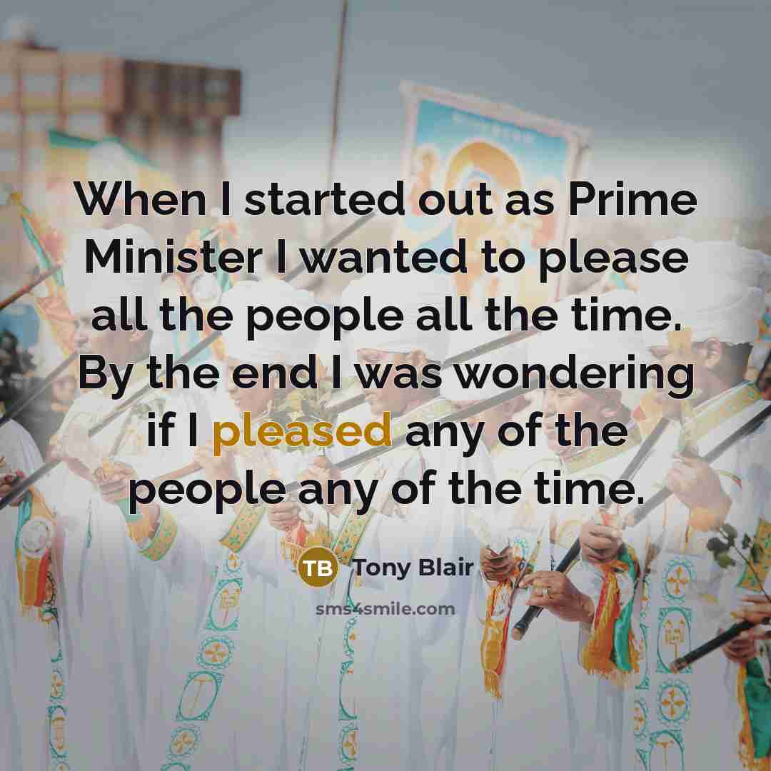 “When I started out as Prime Minister I wanted to…” quote by Tony Blair