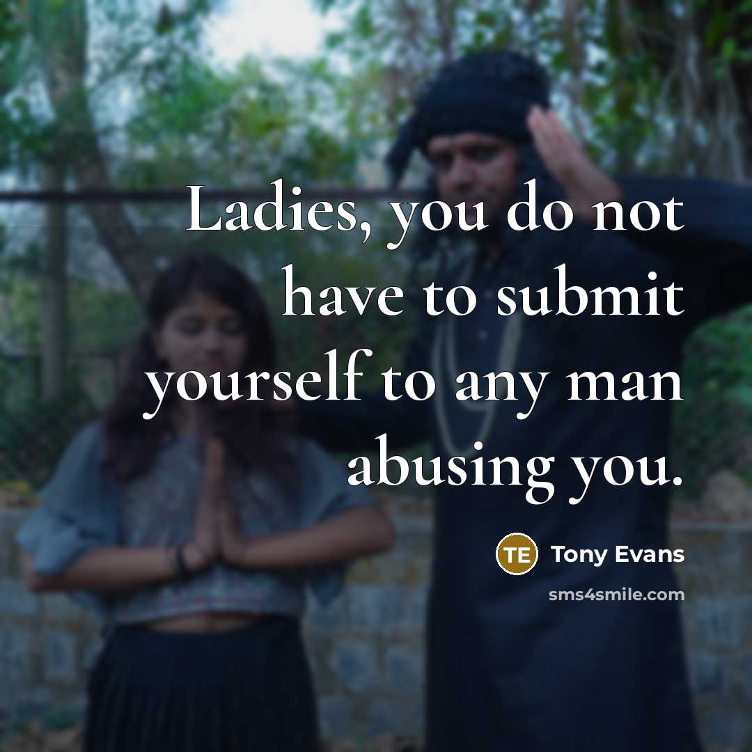 “Ladies, you do not have to submit yourself to any…” quote by Tony Evans