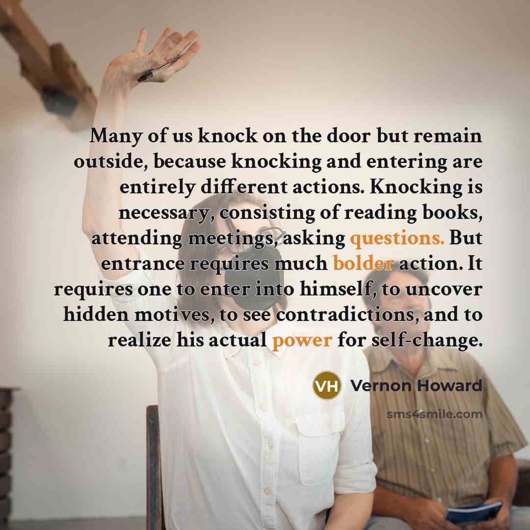 “Many of us knock on the door but remain outside,…” quote by Vernon Howard