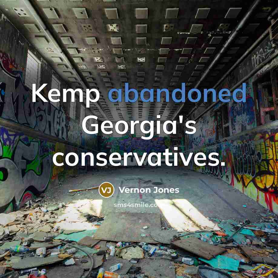 “Kemp abandoned Georgia's conservatives.…” quote by Vernon Jones
