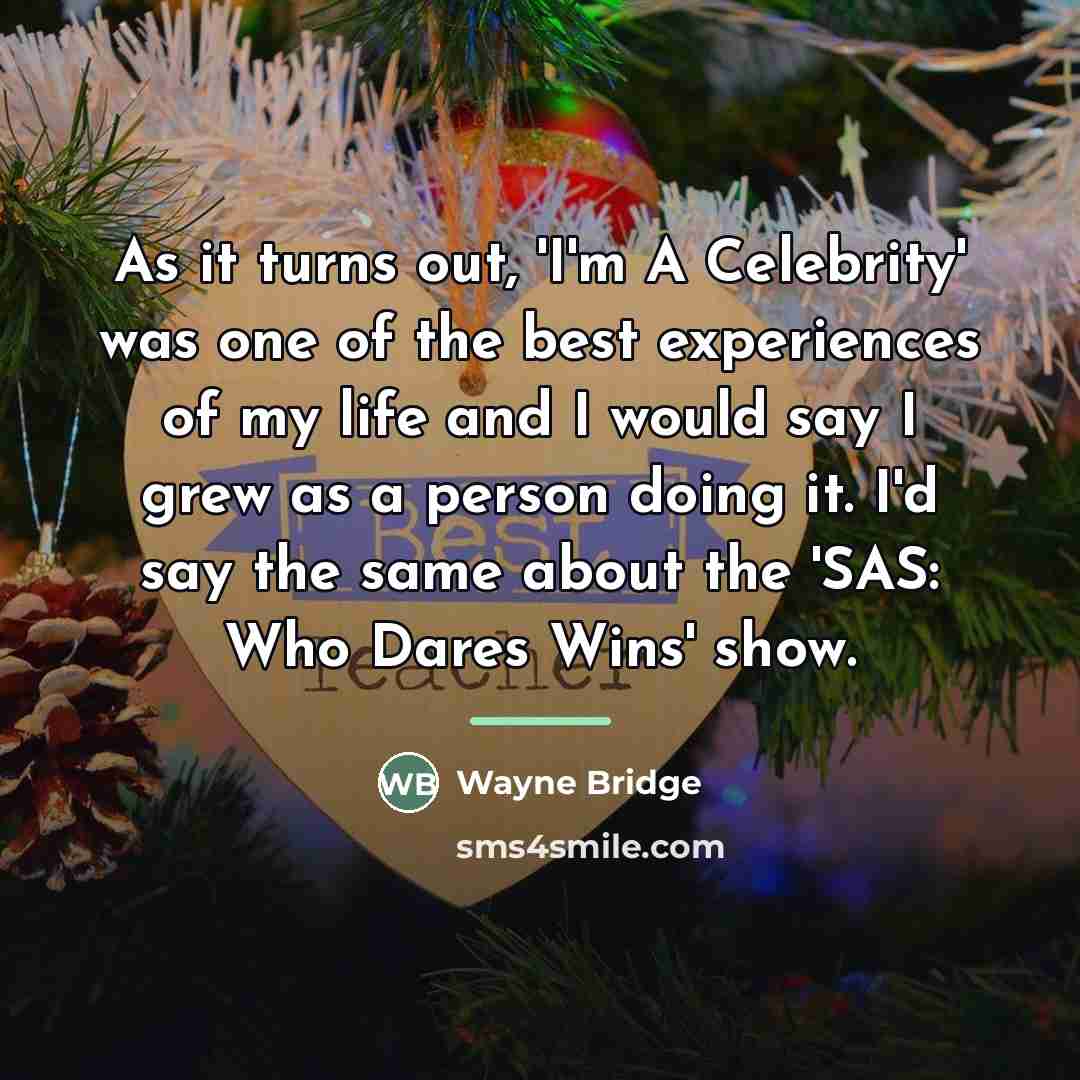 “As it turns out, 'I'm A Celebrity' was one of…” quote by Wayne Bridge
