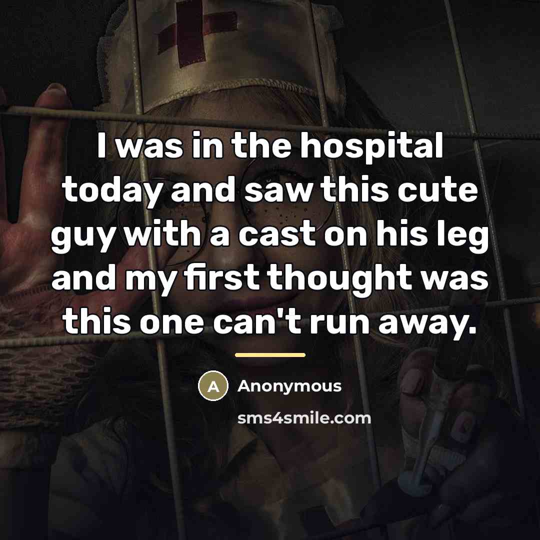 “I was in the hospital today and saw this cute…” quote by Anonymous