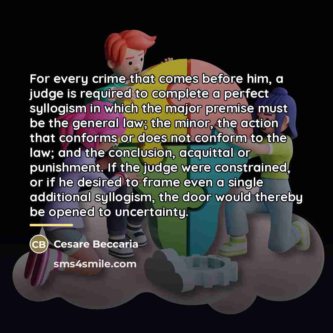 “For every crime that comes before him, a judge is…” quote by Cesare Beccaria