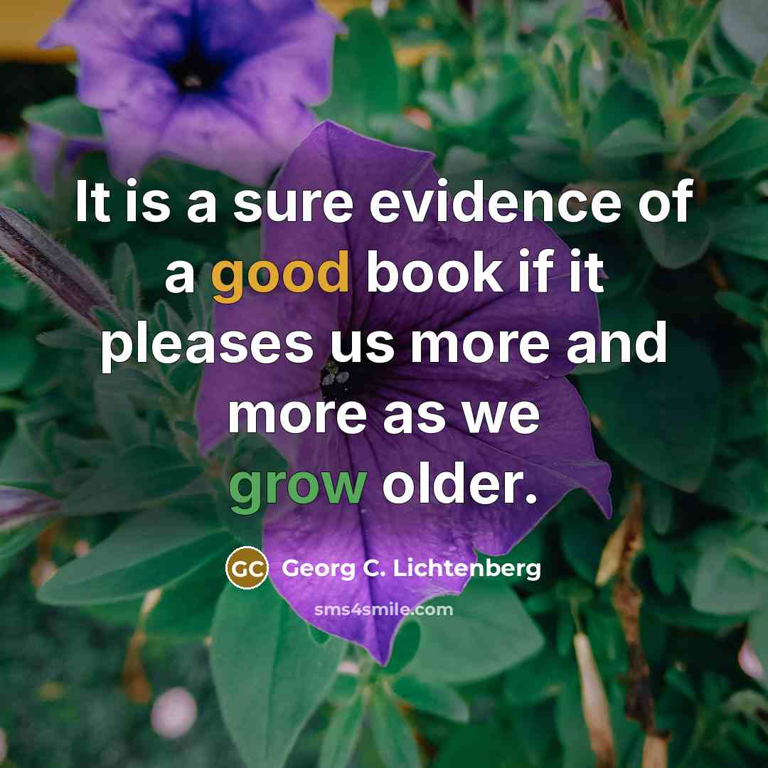 “It is a sure evidence of a good book if…” quote by Georg C. Lichtenberg