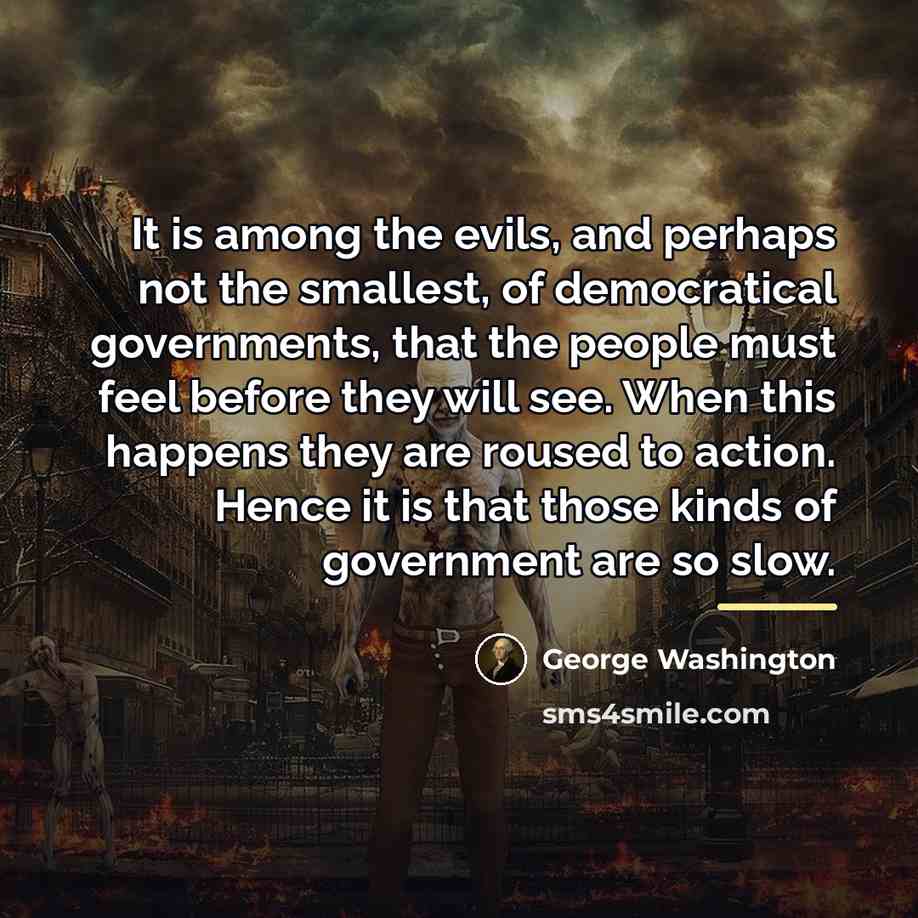 “It is among the evils, and perhaps not the smallest,…” quote by George Washington