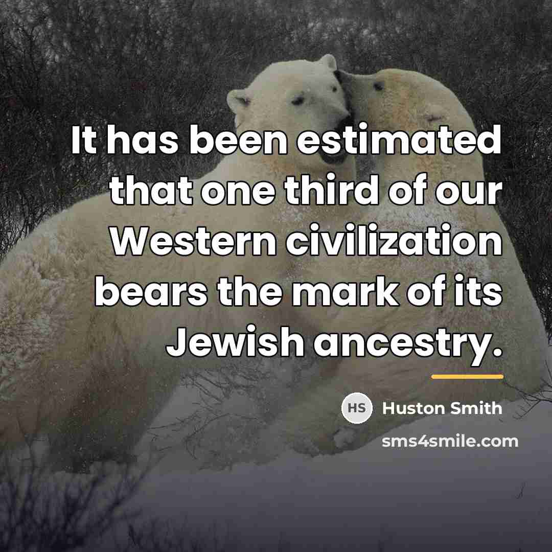 “It has been estimated that one third of our Western…” quote by Huston Smith