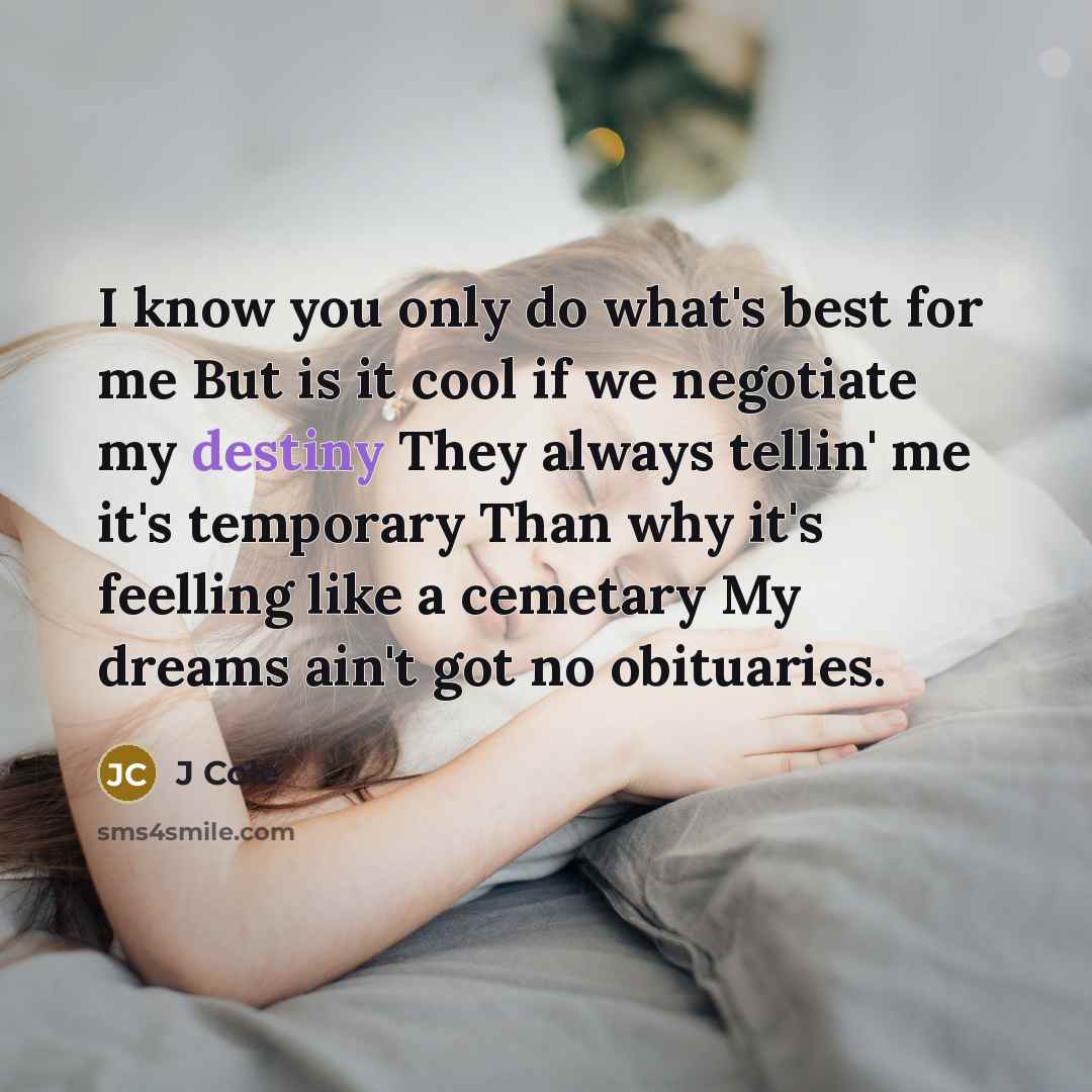 “I know you only do what's best for me But…” quote by J Cole