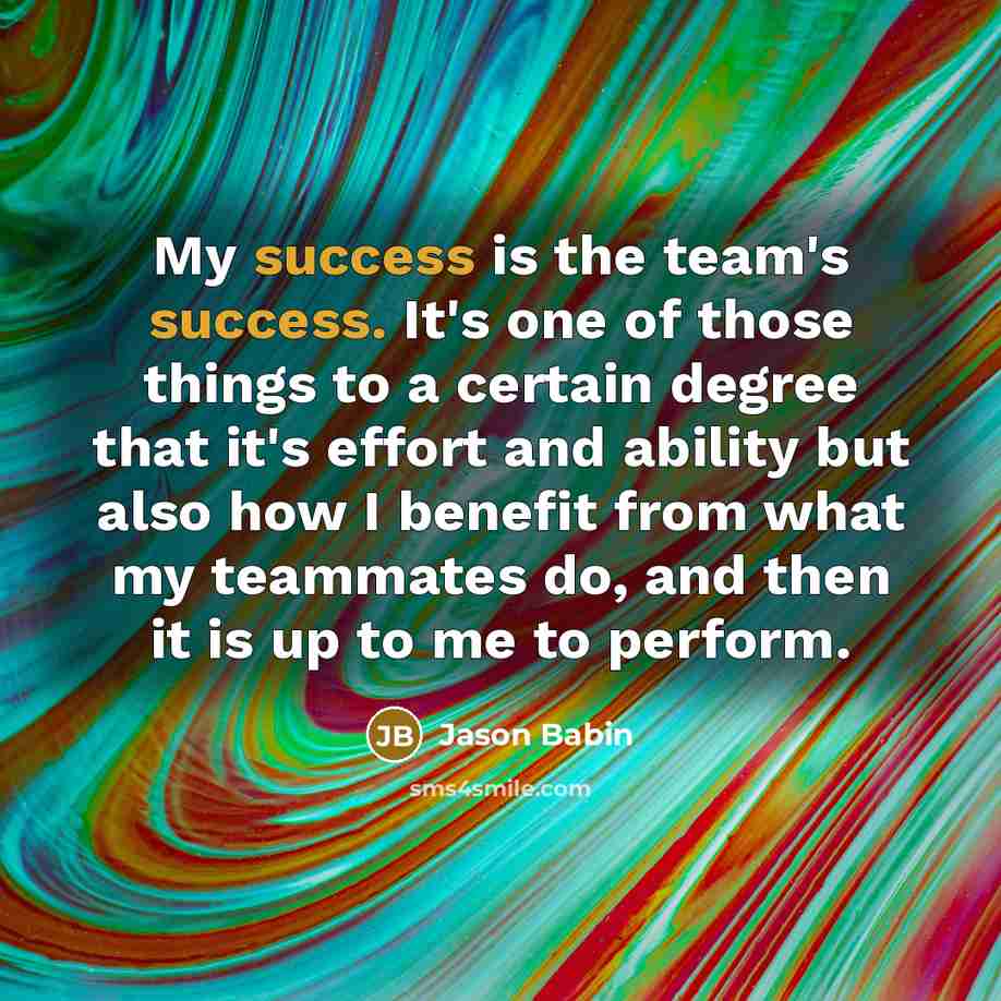 “My success is the team's success. It's one of those…” quote by Jason Babin