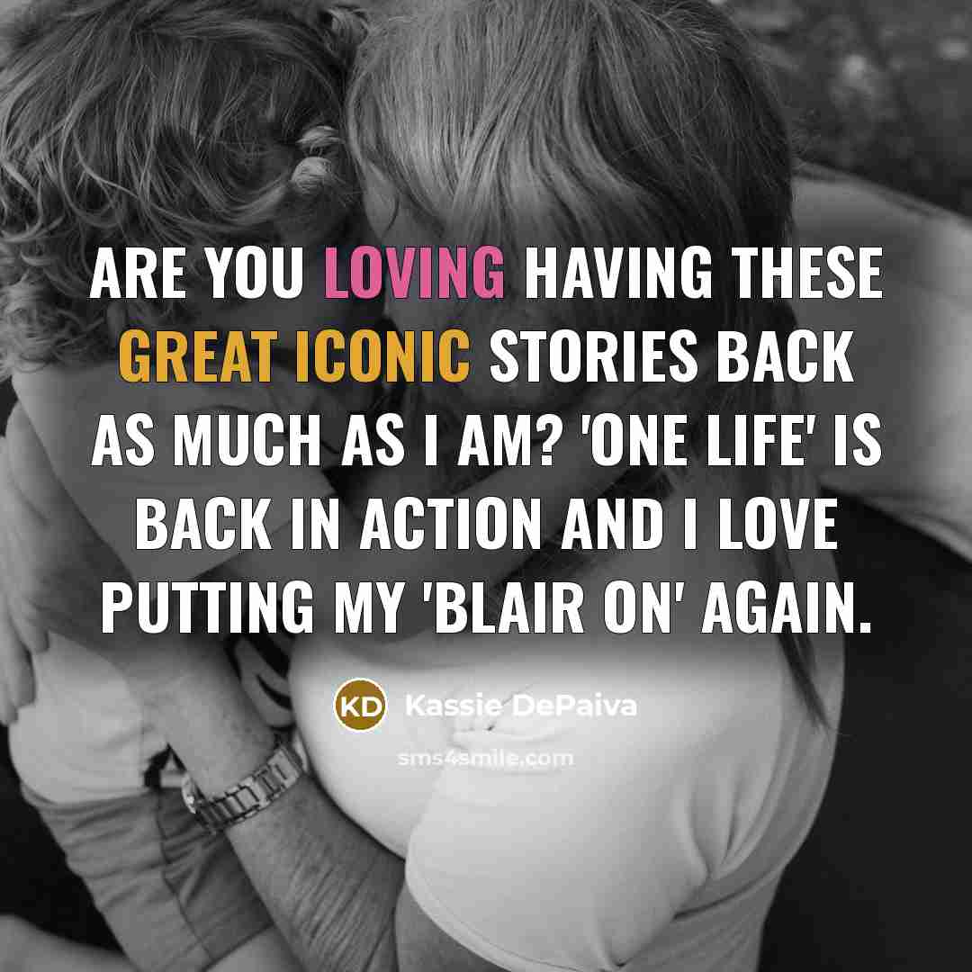 “Are you loving having these great iconic stories back as…” quote by Kassie DePaiva