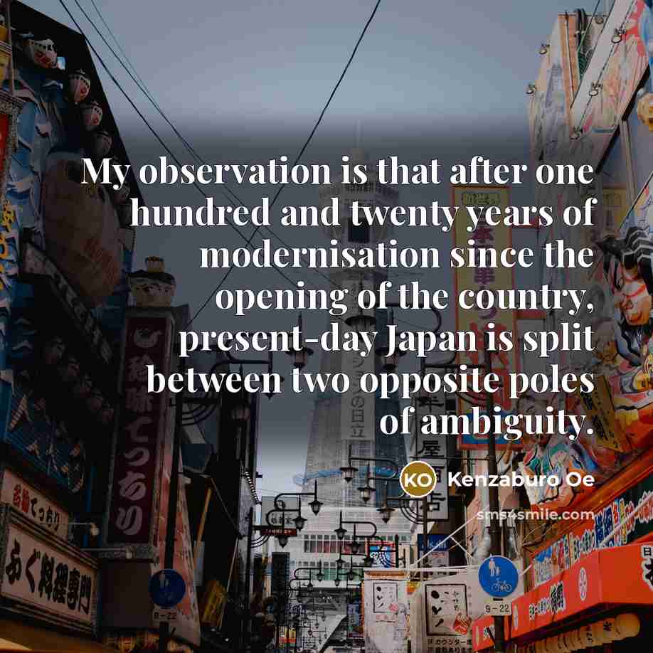 “My observation is that after one hundred and twenty years…” quote by Kenzaburo Oe