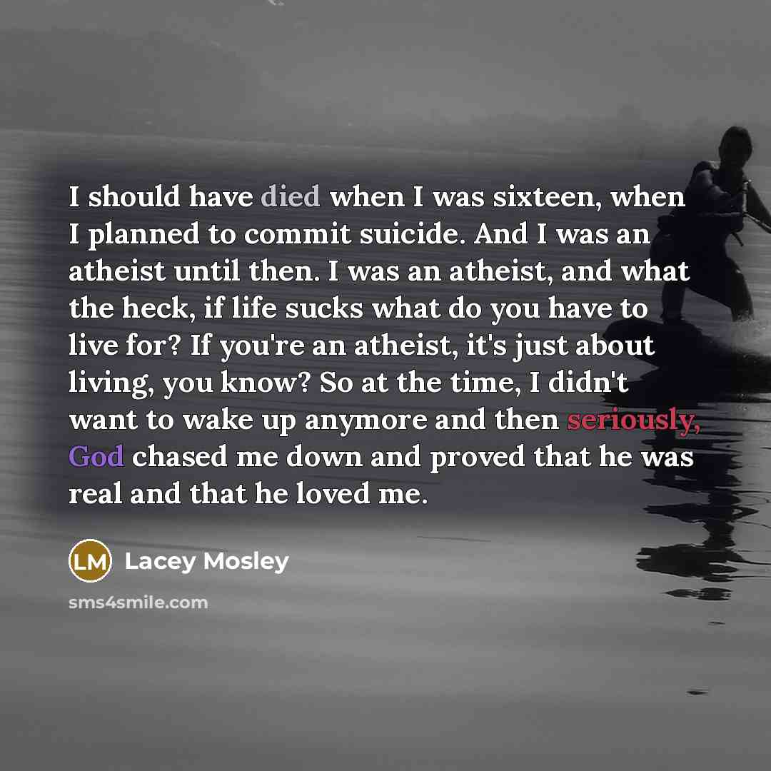 “I should have died when I was sixteen, when I…” quote by Lacey Mosley