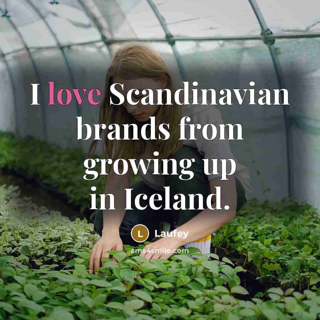 “I love Scandinavian brands from growing up in Iceland.…” quote by Laufey