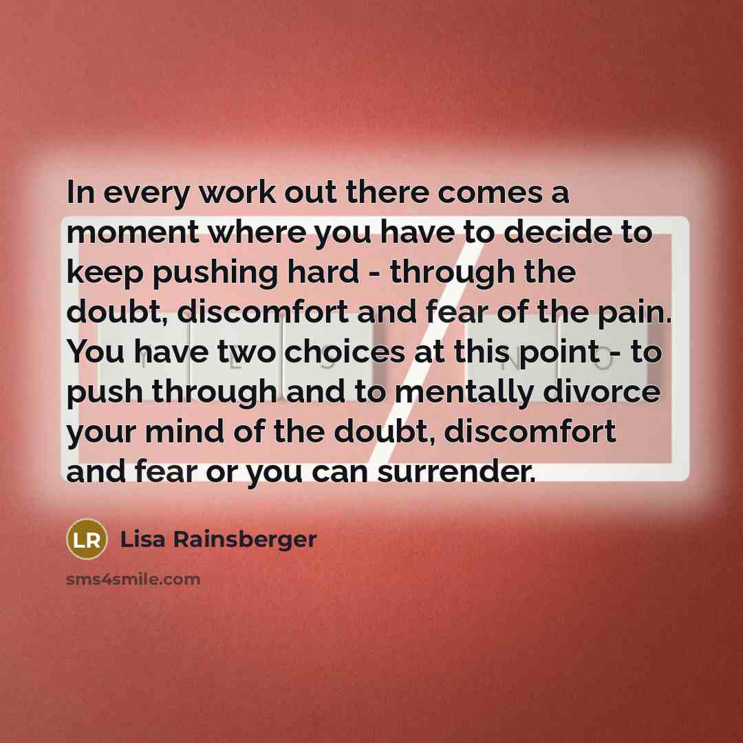 “In every work out there comes a moment where you…” quote by Lisa Rainsberger