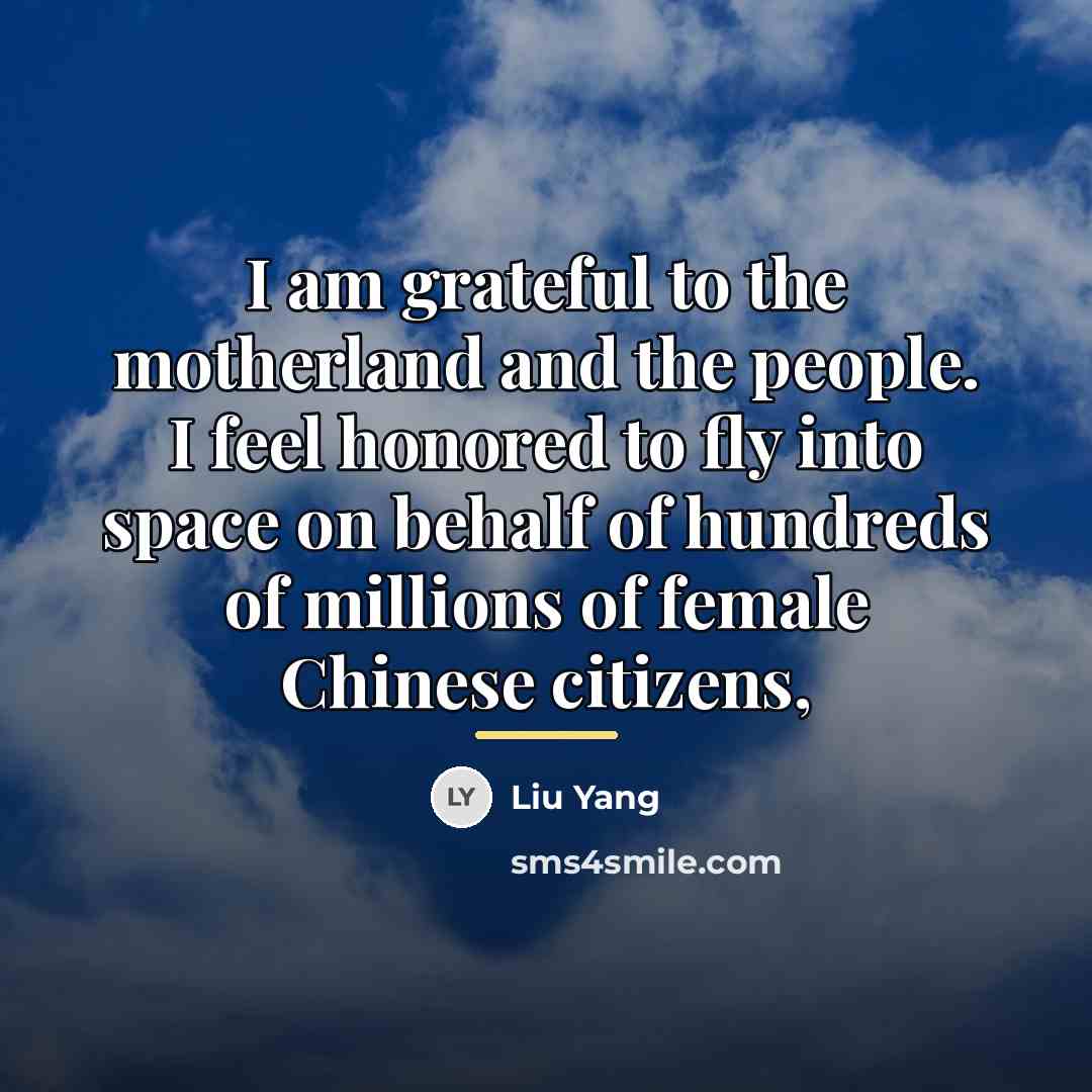 “I am grateful to the motherland and the people. I…” quote by Liu Yang