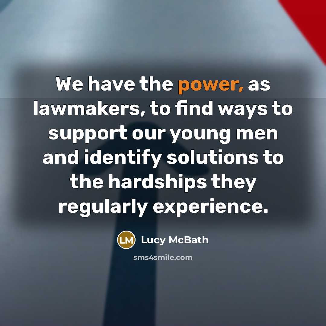 “We have the power, as lawmakers, to find ways to…” quote by Lucy McBath