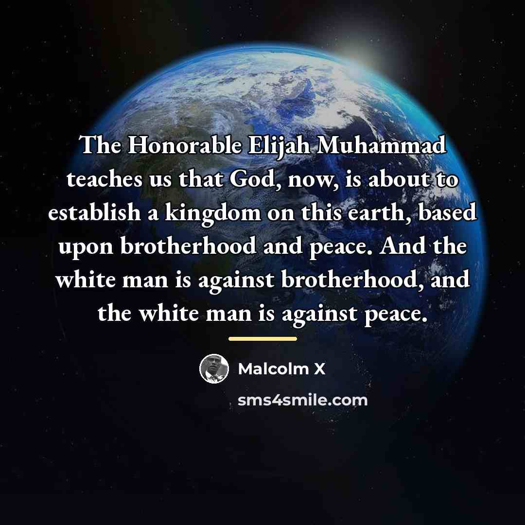 “The Honorable Elijah Muhammad teaches us that God, now, is…” quote by Malcolm X